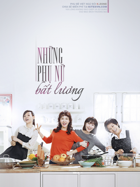 Những Phụ Nữ Bất Lương | Unkind Women