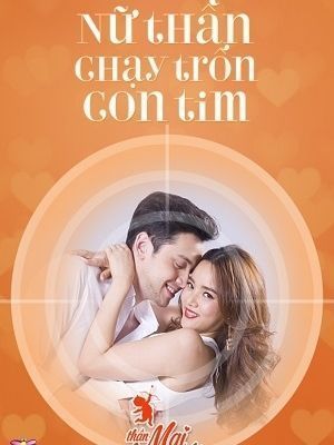 Thần Mai Mối 4: Nữ Thần Chạy Trốn Con Tim 