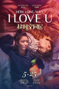 Bạn Cùng Phòng Vượt Thời Gian | How Long Will I Love U (2018)