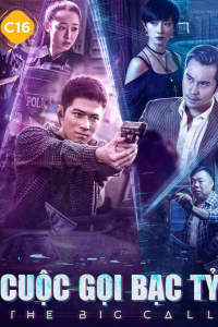 Cuộc Gọi Bạc Tỷ | The Big Call (2018)