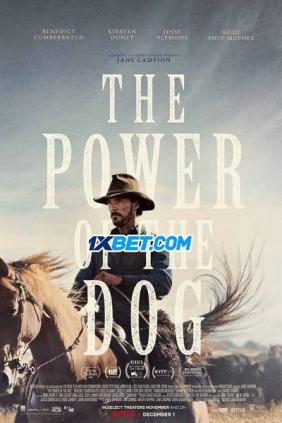 Sức Mạnh Của Chú Chó | The Power of the Dog (2021) 
