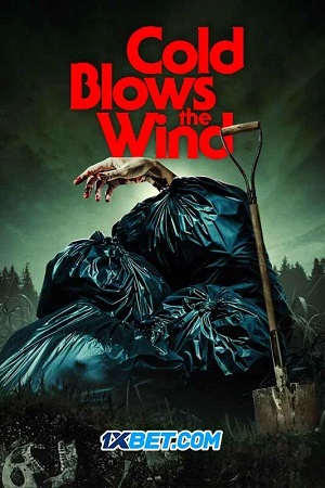 Cold Blows the Wind (2024) 