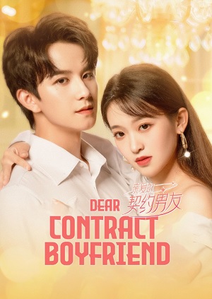 Bạn Trai Hợp Đồng (Dear Contract Boyfriend 2023) 