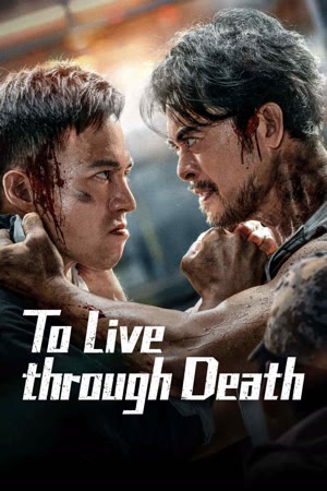Trận Chiến Sống Còn | To Live through Death (2024)